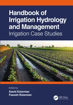 Příručka hydrologie a řízení zavlažování: Případové studie zavlažování - Handbook of Irrigation Hydrology and Management: Irrigation Case Studies