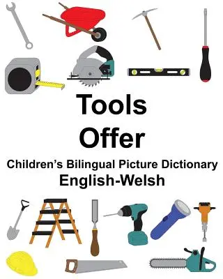 Anglicko-velšské nástroje/ Nabídka dětského dvojjazyčného obrázkového slovníku - English-Welsh Tools/Offer Children's Bilingual Picture Dictionary