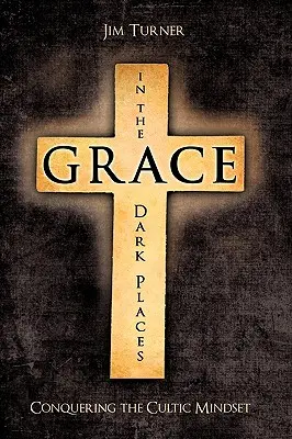 Milost na temných místech - Grace in the Dark Places