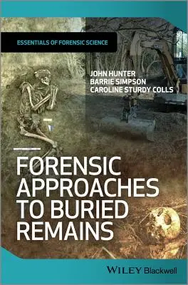 Forenzní přístupy k pohřbeným ostatkům - Forensic Approaches to Buried Remains