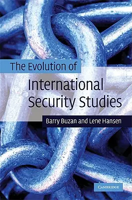 Vývoj mezinárodních bezpečnostních studií - The Evolution of International Security Studies
