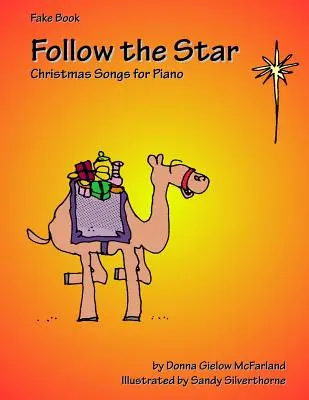 Následujte hvězdu: Vánoční písničky pro klavír: Fake Book: Písničky pro děti a mládež: Písničky pro děti a mládež: Fake Book - Follow the Star: Christmas Songs for Piano: Fake Book