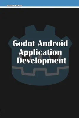 Vývoj aplikací Godot pro Android - Godot Android Application Development