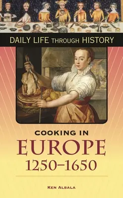 Vaření v Evropě v letech 1250-1650 - Cooking in Europe, 1250-1650