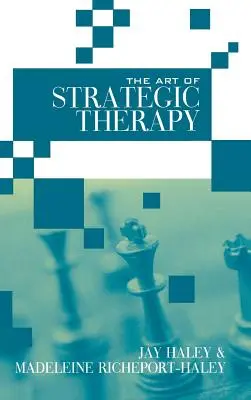 Umění strategické terapie - The Art of Strategic Therapy