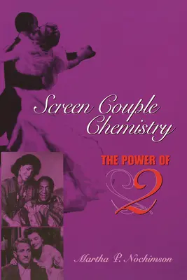 Chemie filmových párů: Síla dvou - Screen Couple Chemistry: The Power of 2