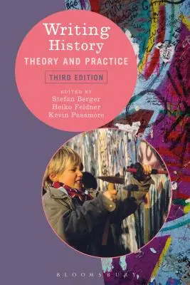 Psaní dějin: Teorie a praxe - Writing History: Theory and Practice