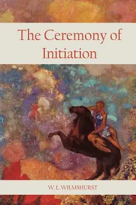 Obřad zasvěcení - The Ceremony Of Initiation