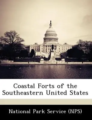 Pobřežní pevnosti jihovýchodní části USA - Coastal Forts of the Southeastern United States