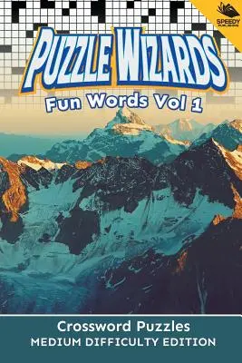 Puzzle Wizards Fun Words Vol 1: Crossword Puzzles Medium Difficulty Edition (Křížovky střední obtížnosti) - Puzzle Wizards Fun Words Vol 1: Crossword Puzzles Medium Difficulty Edition