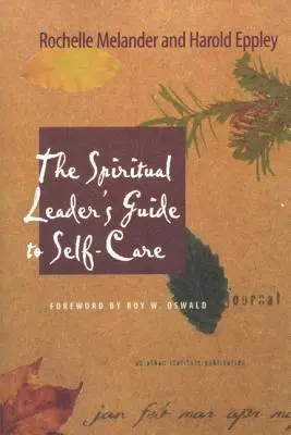 Průvodce duchovního vůdce péčí o sebe sama - The Spiritual Leader's Guide to Self-Care