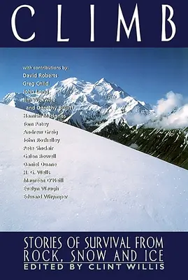Výstup na horu: Příběhy o přežití ve skalách, sněhu a ledu - Climb: Stories of Survival from Rock, Snow and Ice