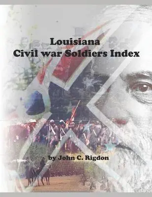 Rejstřík vojáků z občanské války v Louisianě - Louisiana Civil War Soldiers Index