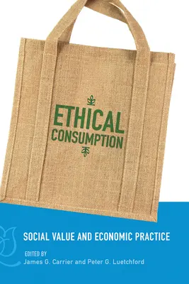 Etická spotřeba: Sociální hodnota a ekonomická praxe - Ethical Consumption: Social Value and Economic Practice