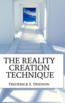 Technika vytváření reality - The Reality Creation Technique