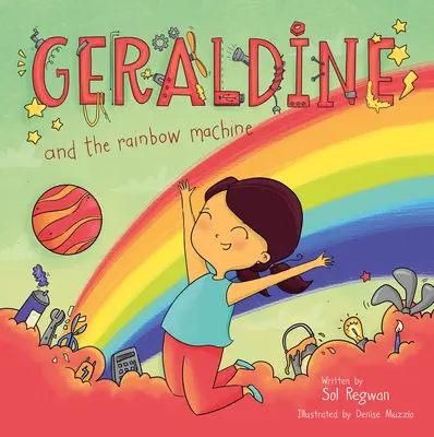 Geraldine a duhový stroj - Geraldine and the Rainbow Machine