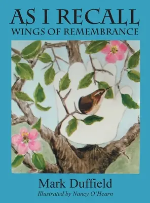 Jak si vzpomínám: Křídla vzpomínek - As I Recall: Wings of Remembrance