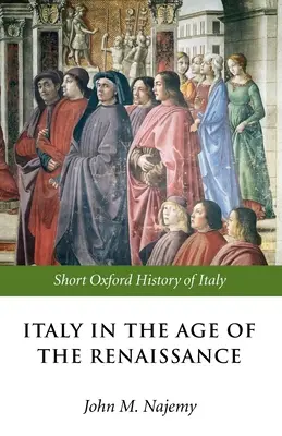 Itálie ve věku renesance: 1300-1550 - Italy in the Age of the Renaissance: 1300-1550