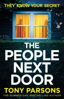 THE PEOPLE NEXT DOOR: temné, napínavé napětí od autora bestsellerů číslo jedna. - THE PEOPLE NEXT DOOR: dark, twisty suspense from the number one bestselling author