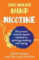 Tato Nahá mysl: Nikotin - This Naked Mind: Nicotine