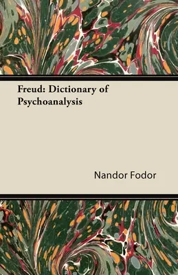 Freud: Freud: Slovník psychoanalýzy - Freud: Dictionary of Psychoanalysis