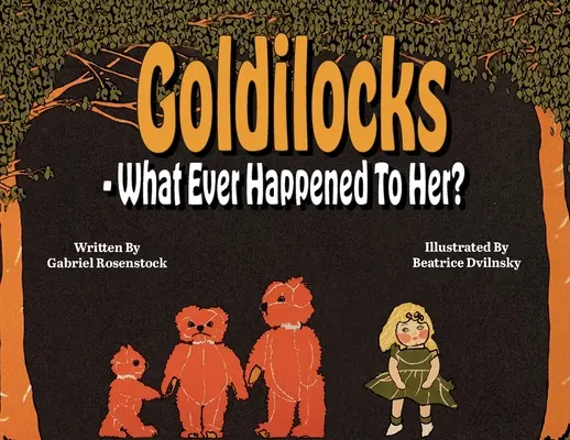 Zlatovláska Co se jí kdy stalo? - Goldilocks What Ever Happened To Her?