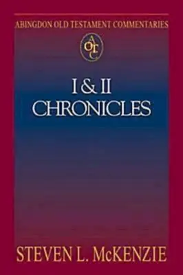 Abingdon Old Testament Commentaries (Komentáře ke Starému zákonu): I a II Kronikáři - Abingdon Old Testament Commentaries: I & II Chronicles