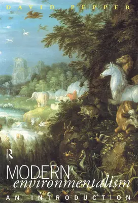 Moderní environmentalismus: Úvod do problematiky: Kořeny environmentalismu - Modern Environmentalism: An Introduction