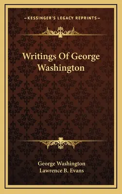 Spisy George Washingtona - Writings Of George Washington