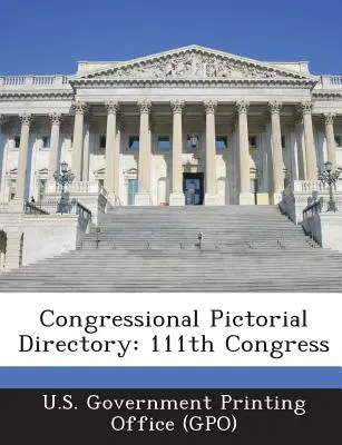 Kongresový obrazový adresář: 111th Congress (U. S. Government Printing Office (Gpo)) - Congressional Pictorial Directory: 111th Congress (U. S. Government Printing Office (Gpo))