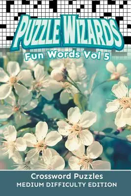 Puzzle Wizards Fun Words Vol. 5: Křížovky střední obtížnosti Edition - Puzzle Wizards Fun Words Vol 5: Crossword Puzzles Medium Difficulty Edition