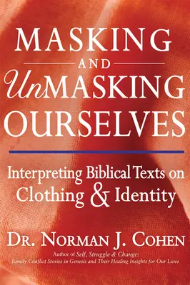 Maskování a demaskování sebe sama: Interpretace biblických textů o odívání a identitě - Masking and Unmasking Ourselves: Interpreting Biblical Texts on Clothing & Identity