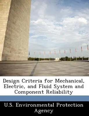 Návrhová kritéria pro spolehlivost mechanických, elektrických a kapalinových systémů a jejich součástí - Design Criteria for Mechanical, Electric, and Fluid System and Component Reliability