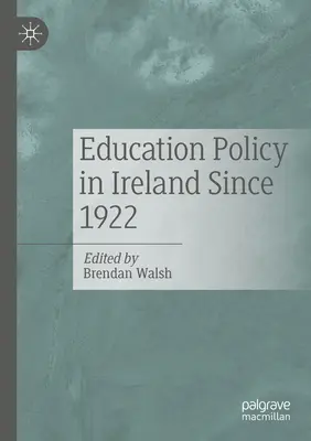 Vzdělávací politika v Irsku od roku 1922 - Education Policy in Ireland Since 1922