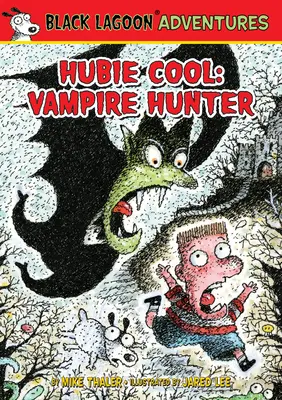 Hubie Cool: Lovec upírů - Hubie Cool: Vampire Hunter