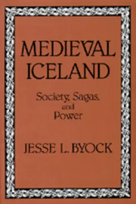 Středověký Island: Společnost, ságy a moc - Medieval Iceland: Society, Sagas, and Power