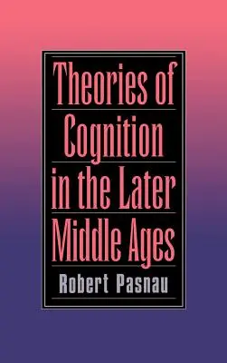 Teorie poznání v pozdním středověku - Theories of Cognition in the Later Middle Ages