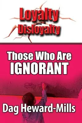 Ti, kteří jsou nevědomí - Those who are Ignorant