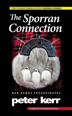 The Sporran Connection: The Sporran Connection: The Mallorca, The Mallorca, The Mallorca, The Mallorca, The Mallorca, The Mallorca, The Mallorca, The Mallorca, The Mallorca: Bob Burns vyšetřuje - The Sporran Connection: Bob Burns Investigates