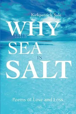 Proč je moře slané: Básně o lásce a ztrátě - Why the Sea is Salt: Poems of Love and Loss