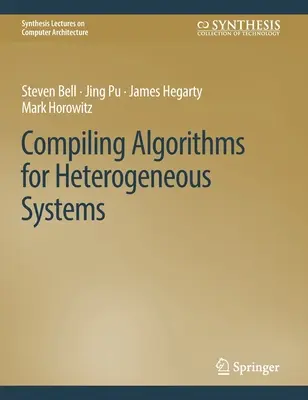 Kompilace algoritmů pro heterogenní systémy - Compiling Algorithms for Heterogeneous Systems