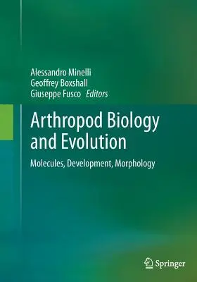 Biologie a evoluce členovců: Molekuly, vývoj, morfologie - Arthropod Biology and Evolution: Molecules, Development, Morphology