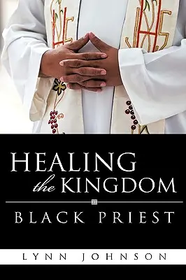 Uzdravení království Černý kněz - Healing The Kingdom Black Priest