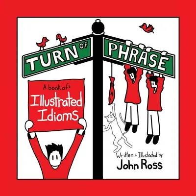 Obraty frází: A Book of Illustrated Idioms - Turn Of Phrase: A Book of Illustrated Idioms