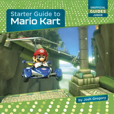 Startovní průvodce ke hře Mario Kart - Starter Guide to Mario Kart