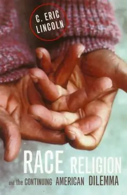 Rasa, náboženství a přetrvávající americké dilema - Race, Religion, and the Continuing American Dilemma