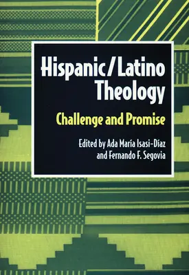 Hispanic Latino Theology: Výzva a příslib - Hispanic Latino Theology: Challenge and Promise