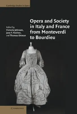 Opera a společnost v Itálii a Francii od Monteverdiho po Bourdieua - Opera and Society in Italy and France from Monteverdi to Bourdieu