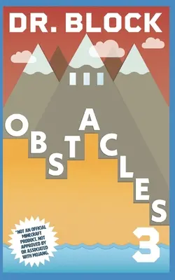 Překážky: Neoficiální herní dobrodružná kniha pro hráče Minecraftu: Překážky (anglicky): The Unofficial Gaming Adventure Book for Minecrafters - Obstacles: An Unofficial Gaming Adventure Book for Minecrafters