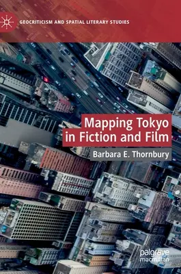 Mapování Tokia ve fikci a filmu - Mapping Tokyo in Fiction and Film